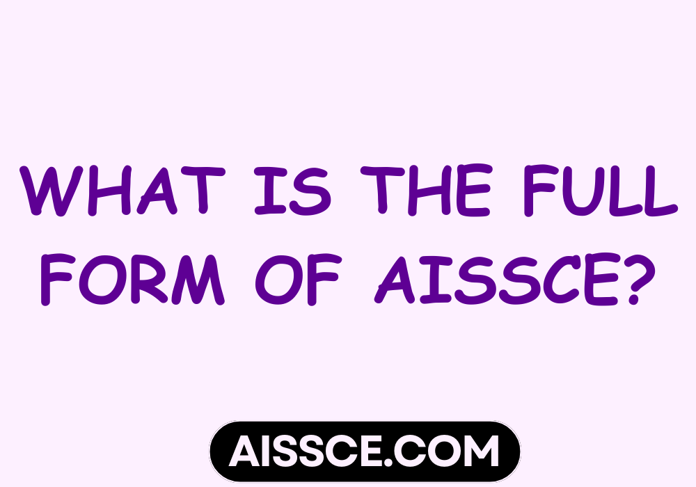 What Is The Full Form Of AISSCE